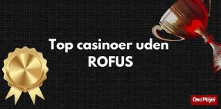 Casino uden om ROFUS – Find de bedste alternativer Casino uden om ROFUS – Find de bedste alternativer