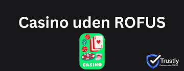 Nyt Casino Uden ROFUS i Danmark - Spil Sikkert og Ansvarligt